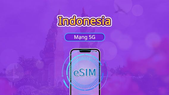 Indonesia | eSIM 4G/5G | Gói ngày/Gói dữ liệu | Tính phí 24 giờ | Tùy chọn 1-30 ngày | Mã QR
