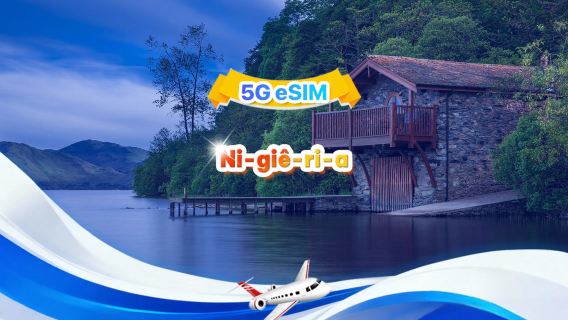 eSIM 4G/5G Nigeria | Gói cước đầy đủ | 1GB-30GB | 3-30 ngày | QR Code