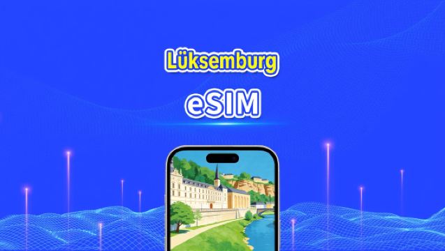 Lüksemburg eSIM | Yüksek Hızlı İnternet | 4G/5G | Günlük Paket/Veri Paketi | 24 Saat Faturalandırma | 1-30 Gün | QR Kodu