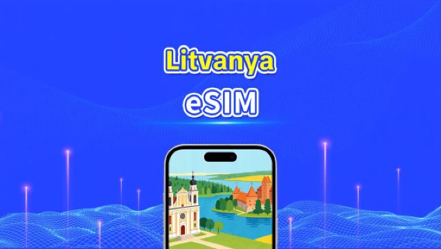 Litvanya eSIM | Yüksek Hızlı İnternet | 5G/4G | Günlük Paket/Veri Paketi | 24 Saat | 1-30 Gün | QR Kodu