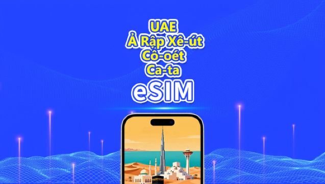 UAE/Ả Rập Xê-út/Kuwait/Qatar 5G eSIM | Gói dữ liệu hàng ngày/tổng cộng | 1–30 ngày | Tính phí 24 giờ | Mã QR