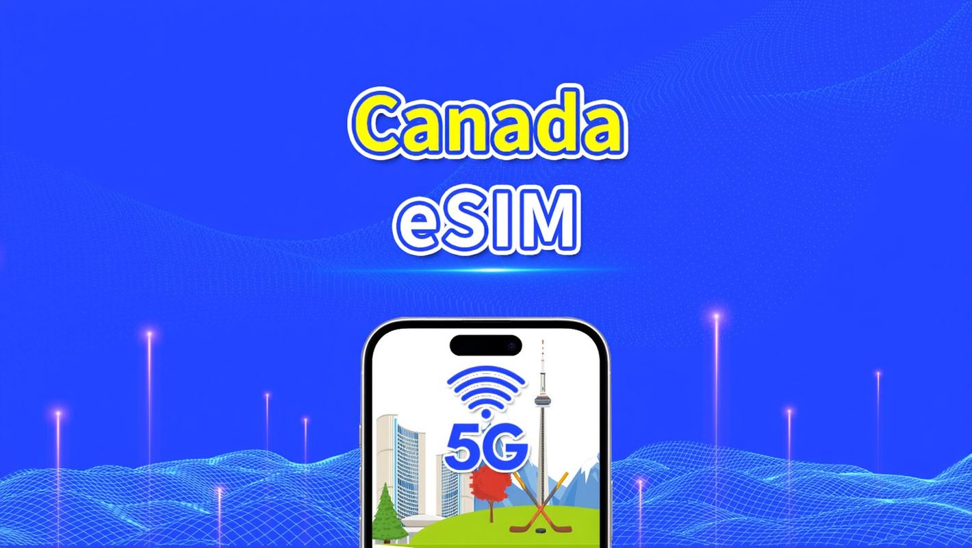 Canada eSIM | 5G/4G | Daily/Total Data Package | 1–30 days | 24-Hour Billing | QR Code