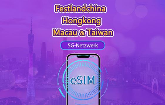 Festlandchina/Hongkong/Macao/Taiwan | 5G eSIM | Tagespass/Gesamtpaket | 24 Std. | 1–30 Tage | QR-Code