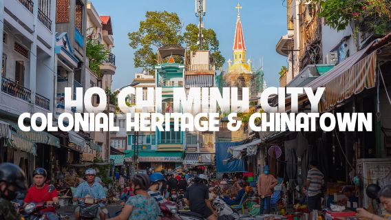 Recorrido por la ciudad de Ho Chi Minh con patrimonio colonial y barrio chino