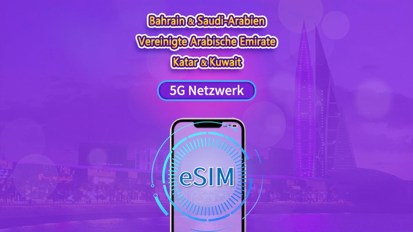 Bahrain/Saudi-Arabien/VAE/Katar/Kuwait | 5G/4G eSIM | Tagespass/Gesamtpaket | 24 Std. | 1–30 Tage | QR-Code