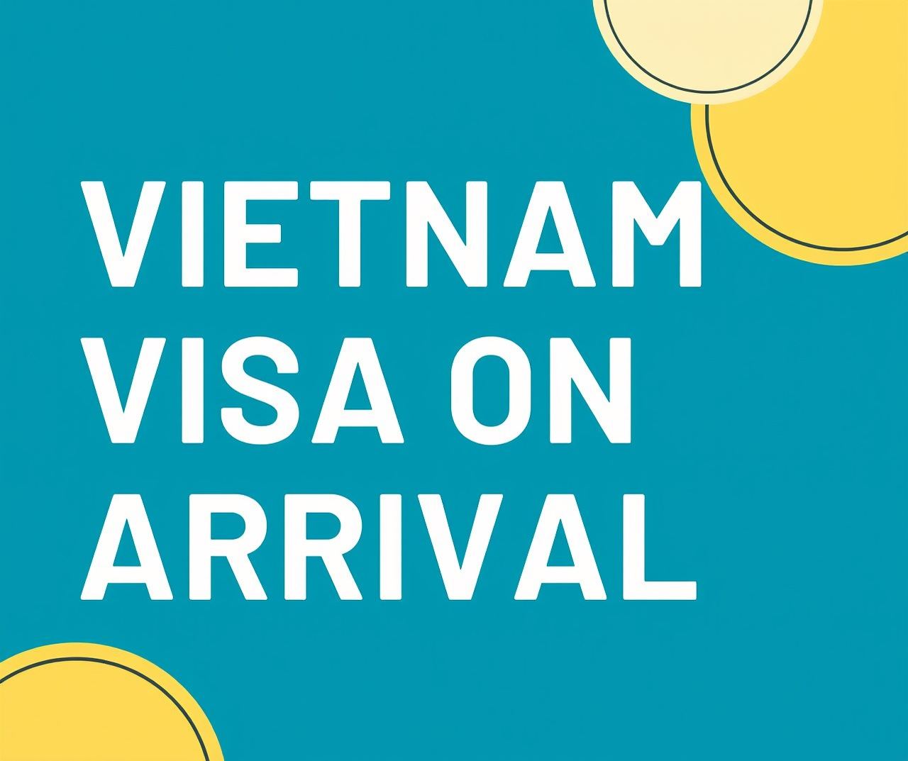 Vietnam Visa on Arrival – Fast, Easy & Emergency Tourist Visa Service Online