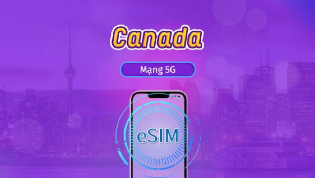 Canada 5G eSIM | Hỗ trợ Tiktok & ChatGPT | Gói ngày / Gói dung lượng | Tính phí theo ngày tự nhiên | 1-30 ngày | Mã QR