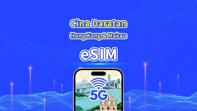 Tanah Besar China/Hong Kong/Macau eSIM | 5G/4G | Pakej Data Harian/Jumlah | 1-30 hari | Pengebilan Hari Kalendar | Kod QR