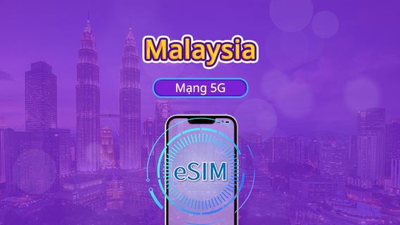 Malaysia | eSIM 5G | Vé ngày/Gói tổng | Tính phí mỗi 24 giờ | 1-30 ngày | Mã QR