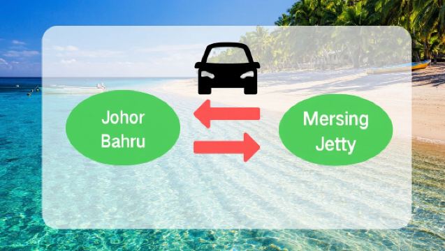 Point-to-Point Private Car Transfer between Johor Bahru And Mersing Jetty (Tioman Island Transfer)