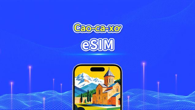 eSIM Kavkaz | Georgia/Armenia/Azerbaijan | Gói dữ liệu theo ngày/tổng | 1–30 ngày | Tính phí 24 giờ | QR Code