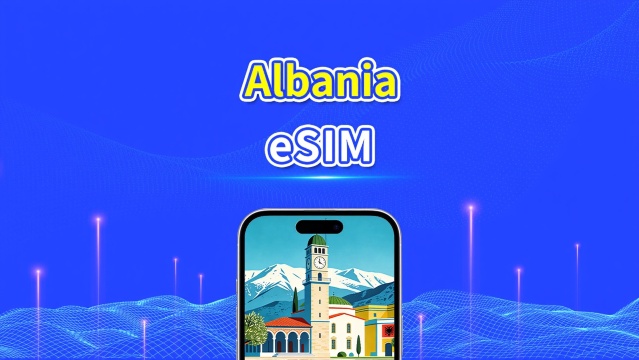 Albania 5G/4G eSIM | Dual Network Coverage | Daily/Total Data Package | 24-Hour Billing | 1–30 days 