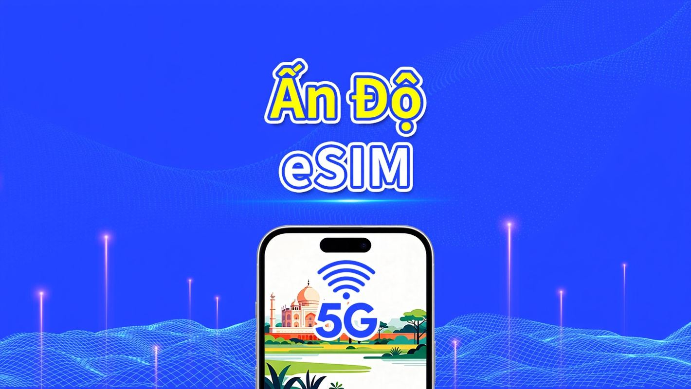 eSIM India | 4G | Gói dữ liệu hàng ngày/tổng | 1–30 ngày | Tính cước theo ngày dương lịch | Mã QR