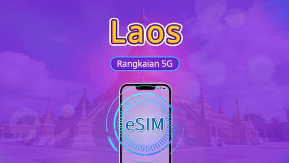 Laos | eSIM 5G/4G | Sokong TikTok & Google Maps | Pakej Harian/Pakej Data | Caj 24 Jam | 1-30 hari | Kod QR