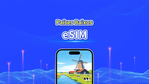 eSIM Holanda | Dados de alta velocidade | 5G/4G | Pacote diário/de dados | 24 horas | 1-30 dias | Código QR