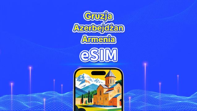 eSIM dla 3 krajów Kaukazu | 4G | Szybki internet | Pakiety dzienne/na dane | 24 godziny | 1-30 dni | Kod QR