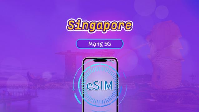 eSIM 5G Singapore | Hỗ trợ TikTok & Google Maps | Gói theo ngày / Gói dữ liệu tổng | 1–30 ngày | Tính phí theo 24 giờ | Mã QR
