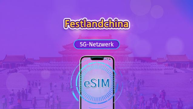Festlandchina | 5G eSIM | Unterstützt ChatGPT | Tagespass/Datenpaket | 24-Stunden-Abrechnung | 1–30 Tage | QR-Code