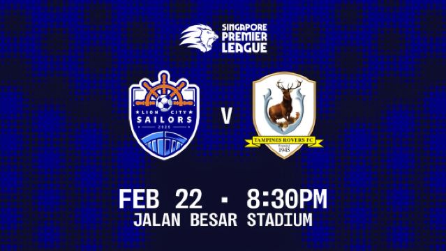 Lion City Sailors FC vs BG Tampines Rovers FC - 22 Feb Singapore Premier League (SPL) 2025/2026