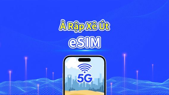 eSIM Ả Rập Xê Út | 5G/4G | Gói dữ liệu hàng ngày/tổng | 1-30 ngày | Hóa đơn 24 giờ | mã QR