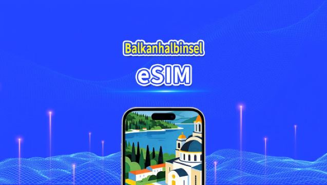 eSIM Balkanhalbinsel Europa | Enthält Albanien / Bosnien-Herzegowina / Montenegro / Serbien / Griechenland / Nordmazedonien usw. | 1–30 Tage | 24-Stunden-Abrechnung | QR-Code