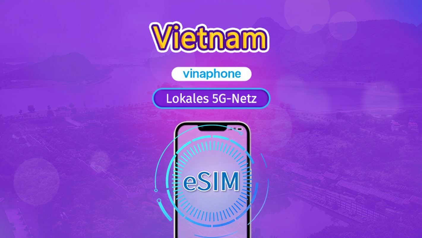 Vietnam Vinaphone | Lokale eSIM | Tagesplan | Tagespreis | 5-10 Tage | QR-Code