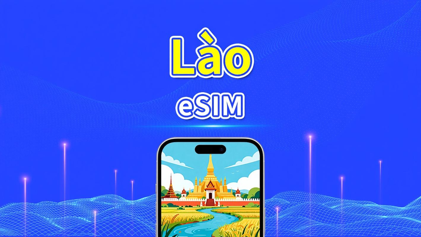 eSIM Lào | mạng tốc độ cao | 4G | Gói dữ liệu hàng ngày/tổng | Hóa đơn theo ngày tự nhiên | 1-30 ngày | mã QR