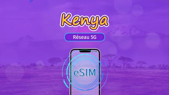 Kenya | eSIM 5G/4G | Forfait total | Facturation 24h | 30 jours | Code QR