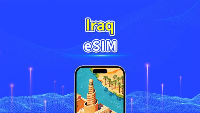 eSIM Iraq | 4G | Gói dữ liệu Hàng ngày/Tổng | 1–30 ngày | Thanh toán 24 giờ | Mã QR