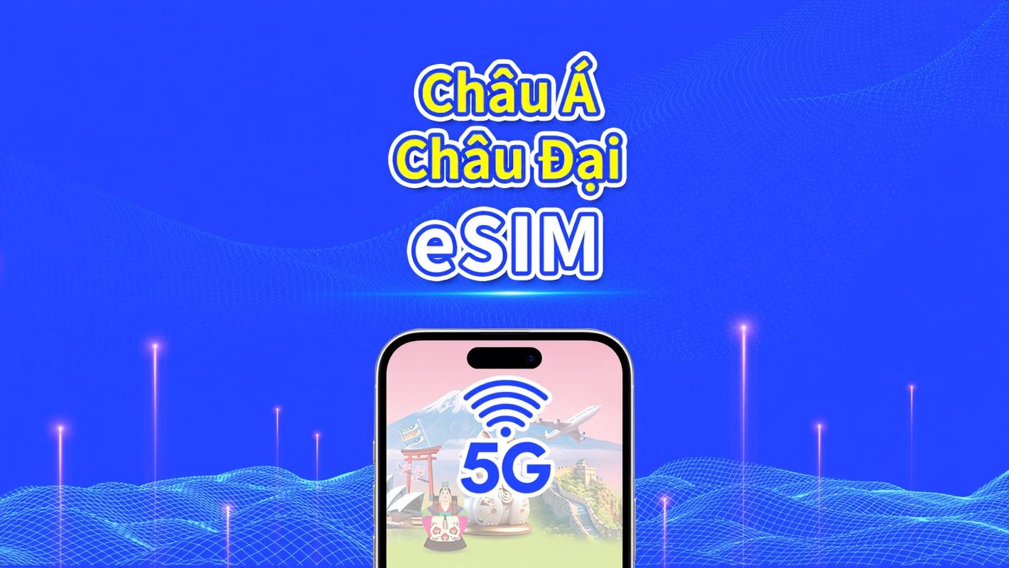 eSIM 4G/5G Châu Á & Châu Đại Dương | Gói dữ liệu theo ngày/tổng | 1–30 ngày | Tính phí 24 giờ | QR Code
