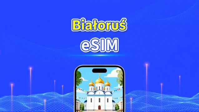 eSIM na Białorusi | 4G | Szybki internet | Pakiety dzienne/na dane | 24 godziny | 1-30 dni | Kod QR
