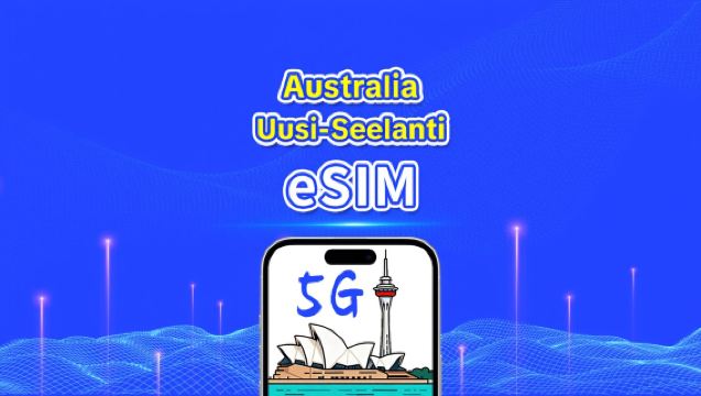 Australia+Uusi-Seelanti eSIM | 5G/4G | Päiväpaketti/liikennepaketti | 24 tunnin laskutus | 1–30 päivää | QR-koodi