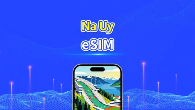 Na Uy eSIM | 5G/4G | Dữ liệu tốc độ cao | 24 giờ | 1-30 ngày | Mã QR