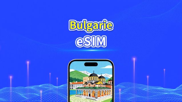 eSIM de Bulgarie | 4G/5G | réseau à haute vitesse | Forfait de données quotidien/total | Facturation 24h/24 | 1-30 jours | code QR