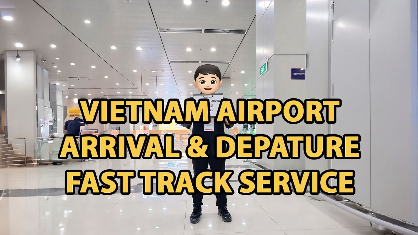 Vietnam VIP Fast Track - FASTTRACK: VIP Lane + Quick Immigration at Ho Chi Minh SGN/Hanoi HAN/Da Nang DAD/Nha Trang CXR/Phu Quoc PQC