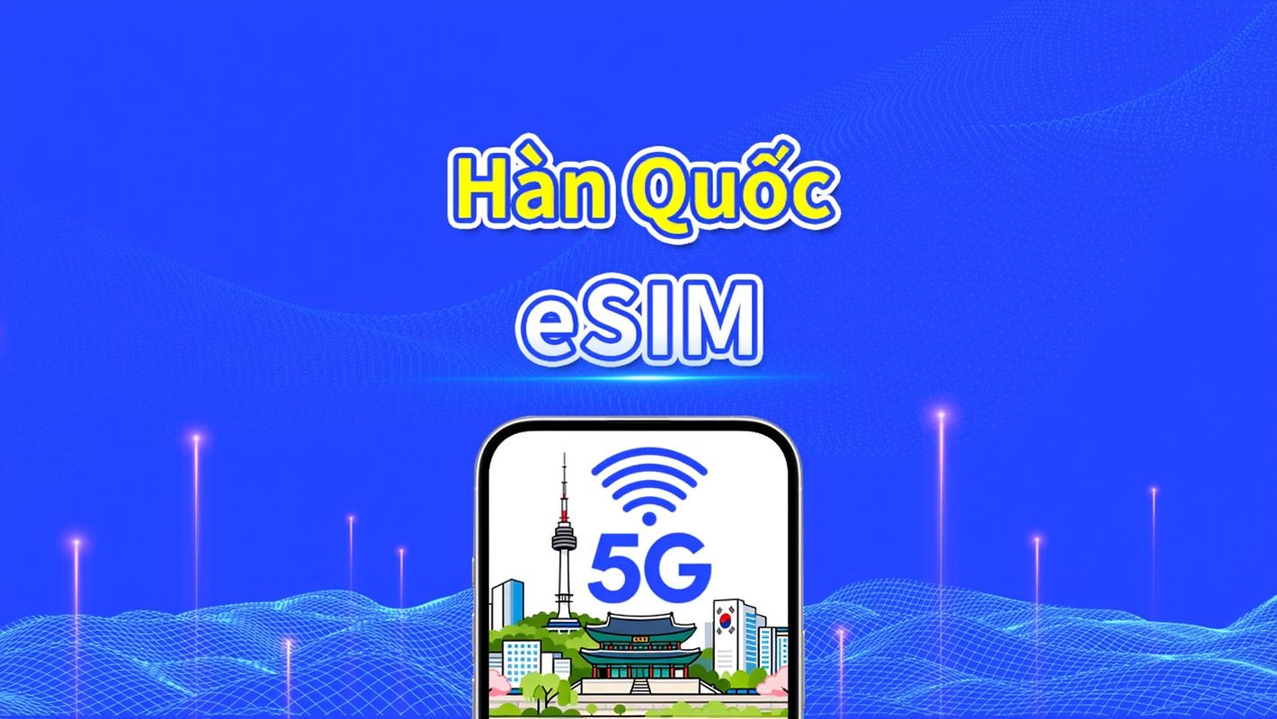 Hàn Quốc eSIM|Dung lượng tốc độ cao|5G/4G|Gói dữ liệu hàng ngày/Gói lưu lượng|ngày tự nhiên|1-30 ngày|Mã QR