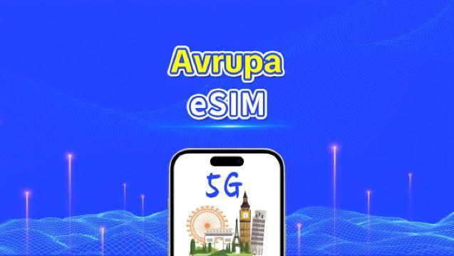Avrupa eSIM | 5G/4G | Yüksek Hızlı İnternet | Günlük Paket/Veri Paketi | 24 Saat | 1-30 Gün | QR Kodu