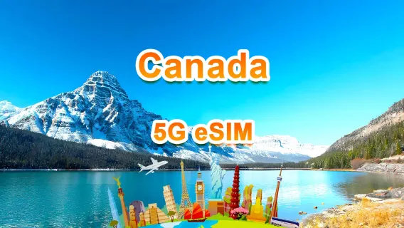 Canada 5G eSIM | Total package | Total 1GB-30GB | 3-30 days | 24-hour system | QR code