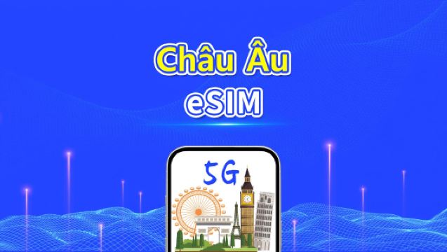 eSIM Châu Âu | 5G/4G | Gói dữ liệu theo ngày/tổng | 1-30 ngày | Thanh toán 24 giờ | Mã QR