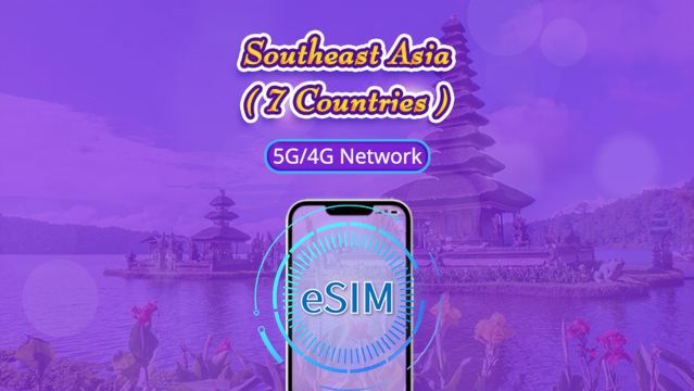 Southeast Asia (7 countries) | 5G/4G eSIM | Daily plan/Data package | 24-hour billing | 1 - 30 days