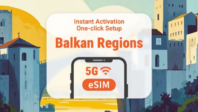 eSIM 5G para múltiplos destinos nos Balcãs | 3-30 dias | Pacote de dados diário + total | Instalação com um toque | Código QR