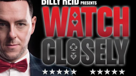 Watch Closely - An Evening of Magic