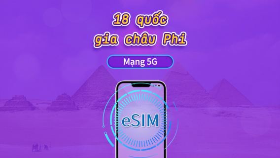 Châu Phi (18 quốc gia) | eSIM 5G/4G | Vé ngày/Gói tổng | 24 giờ | 1-30 ngày | Mã QR