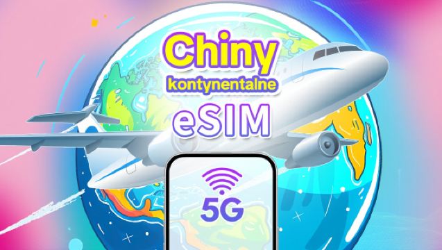 Chiny eSIM | 5G/4G | Pakiety dzienne/pakiety danych | 1-30 dni | Rozliczanie 24-godzinne | Kod QR