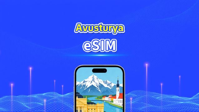Avusturya eSIM | Yüksek Hızlı İnternet | 5G/4G | Günlük Paket/Veri Paketi | 24 Saat | 1-30 Gün | QR Kodu