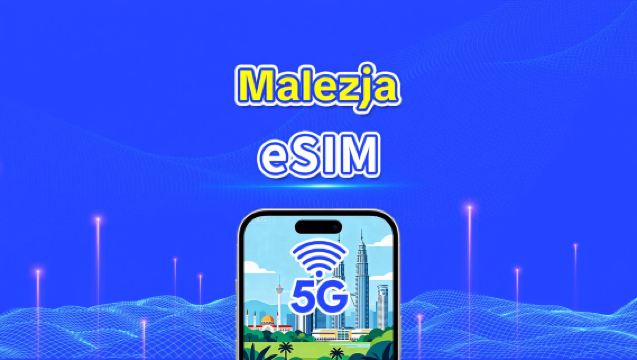 eSIM Malezja | 5G/4G | Pakiet dzienny/pakiet danych | Szybki internet | Doba kalendarzowa | 1-30 dni | Kod QR