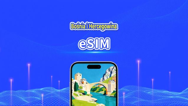 Bośniacka eSIM | Szybki transfer danych | 4G | Pakiety dzienne/pakiety danych | Rozliczenie 24-godzinne | 1-30 dni | Kod QR