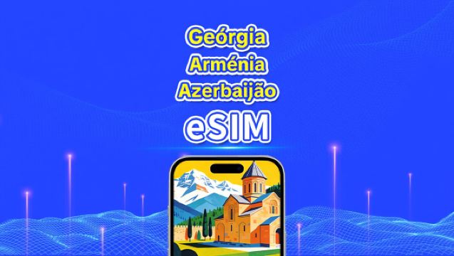 eSIM para 3 países do Cáucaso | 4G | Dados de alta velocidade | Pacote diário/de dados | 24 horas | 1-30 dias | Código QR