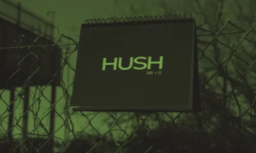 HUSH