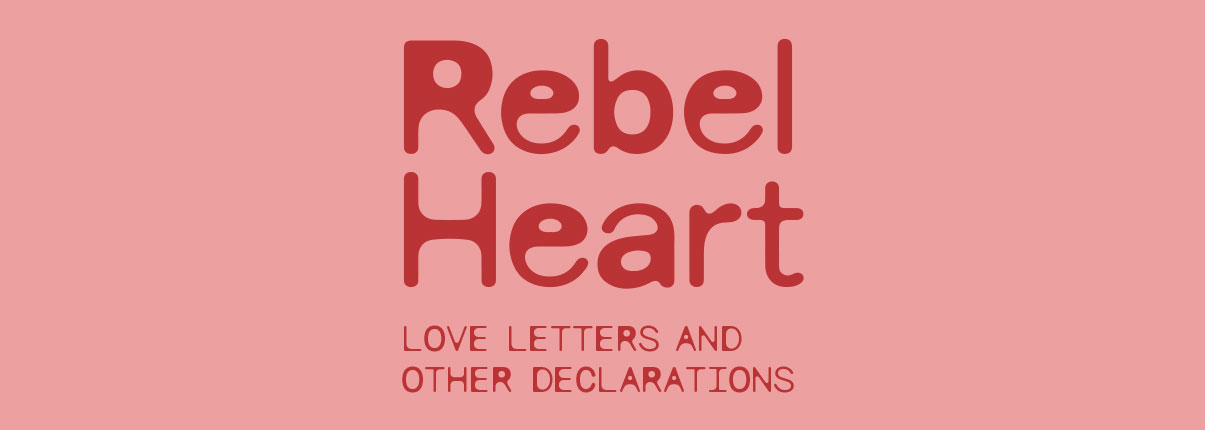 Rebel Heart: Love letters and other declarations | State Library Victoria